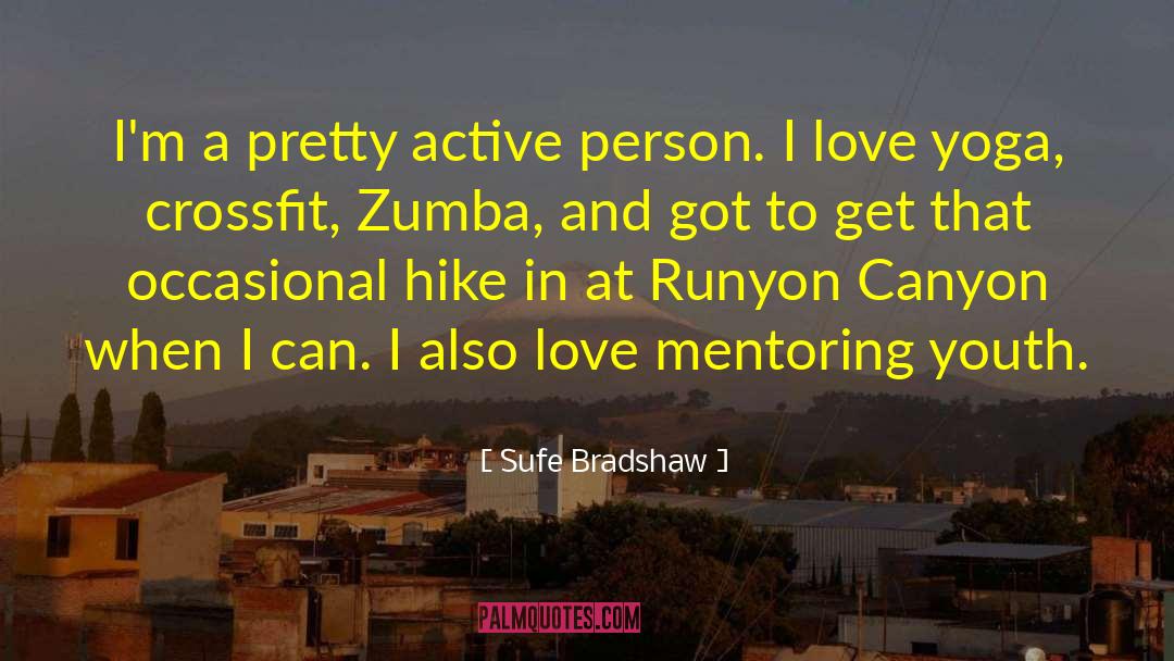 Mentoring quotes by Sufe Bradshaw