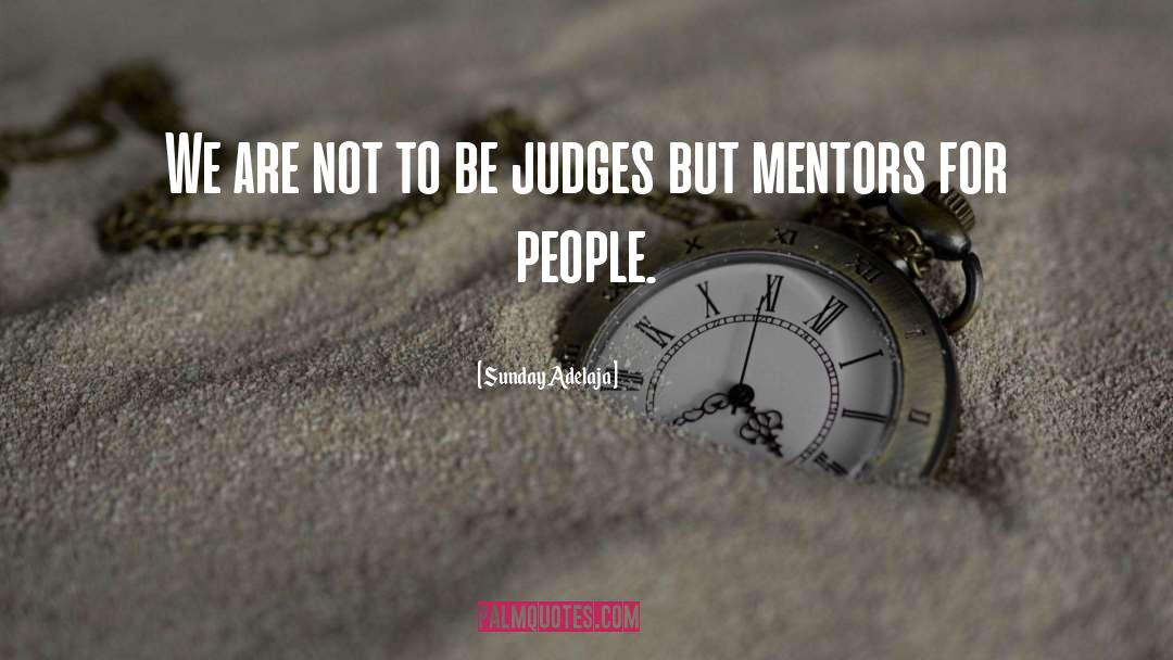 Mentors quotes by Sunday Adelaja