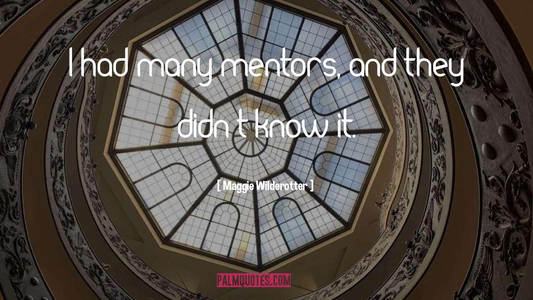 Mentors quotes by Maggie Wilderotter