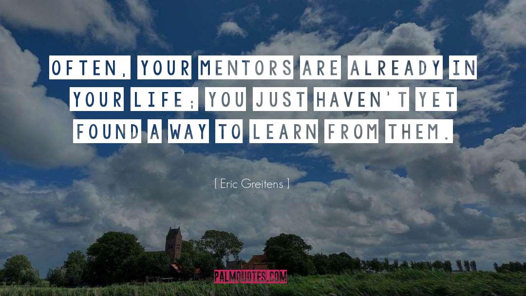 Mentors quotes by Eric Greitens