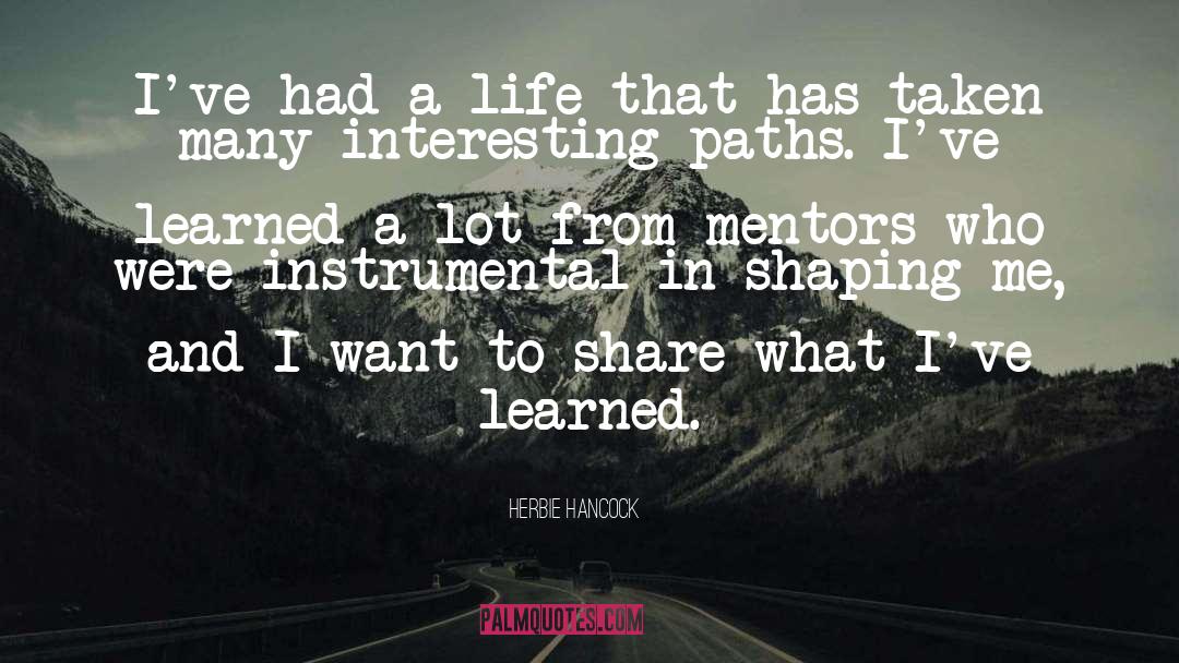 Mentors quotes by Herbie Hancock