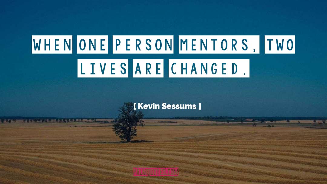 Mentors quotes by Kevin Sessums