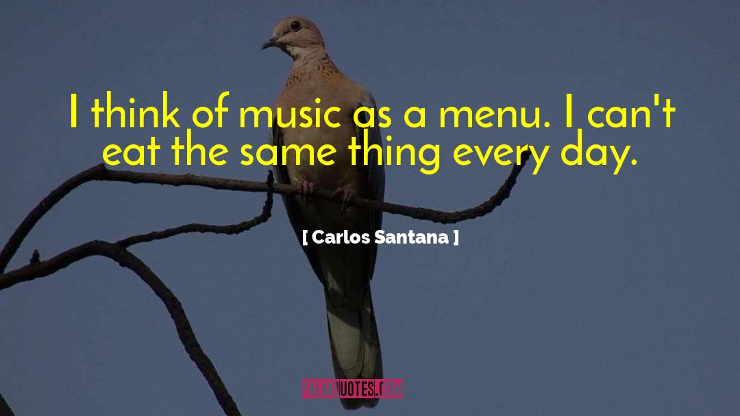 Menus quotes by Carlos Santana