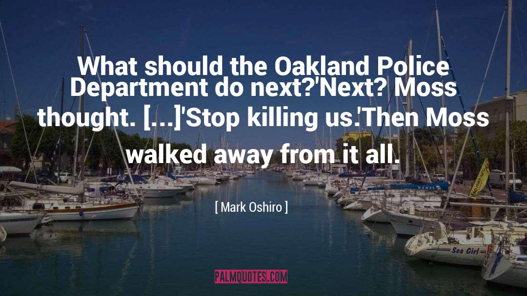 Merante Oakland quotes by Mark Oshiro