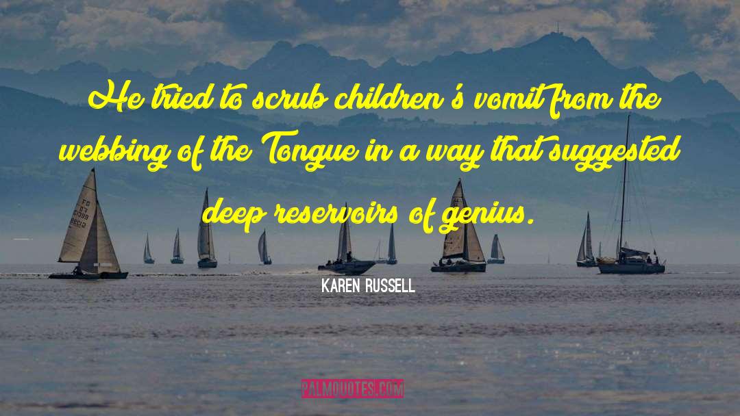 Merauke Scrub quotes by Karen Russell