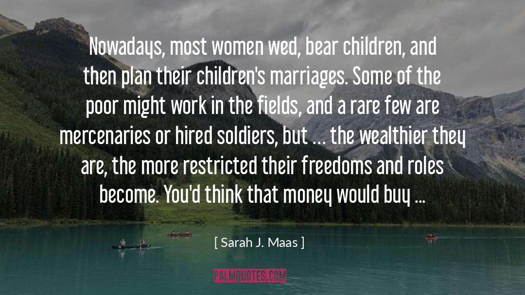 Mercenaries quotes by Sarah J. Maas