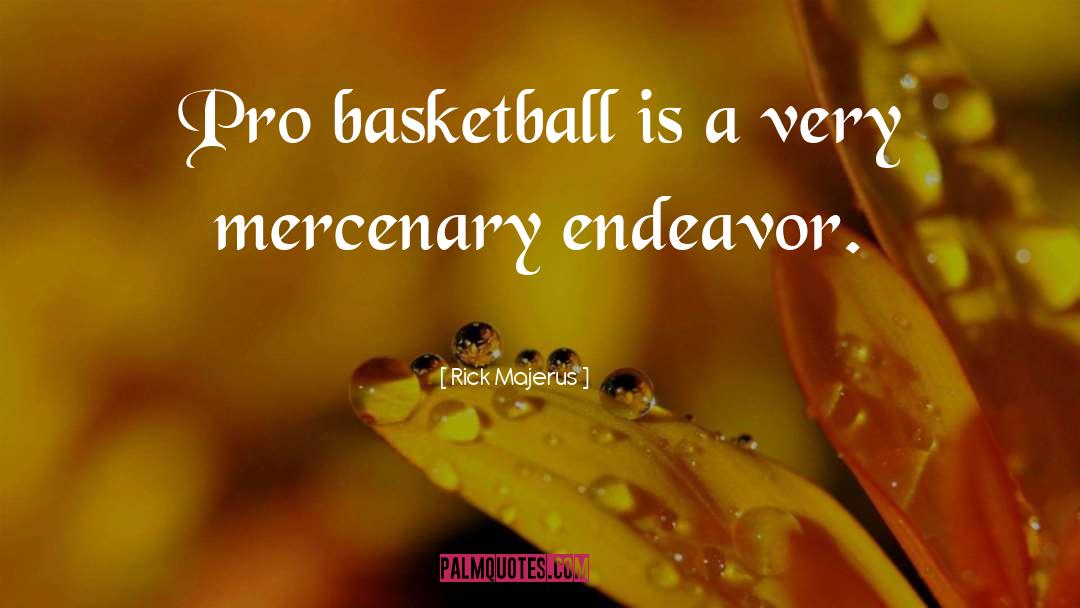 Mercenary quotes by Rick Majerus