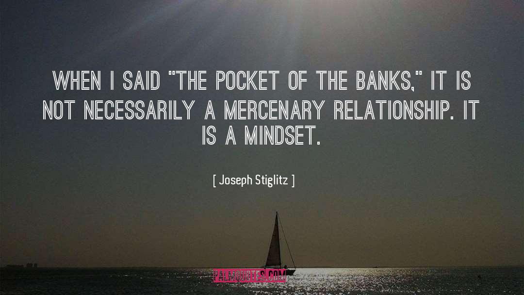 Mercenary quotes by Joseph Stiglitz