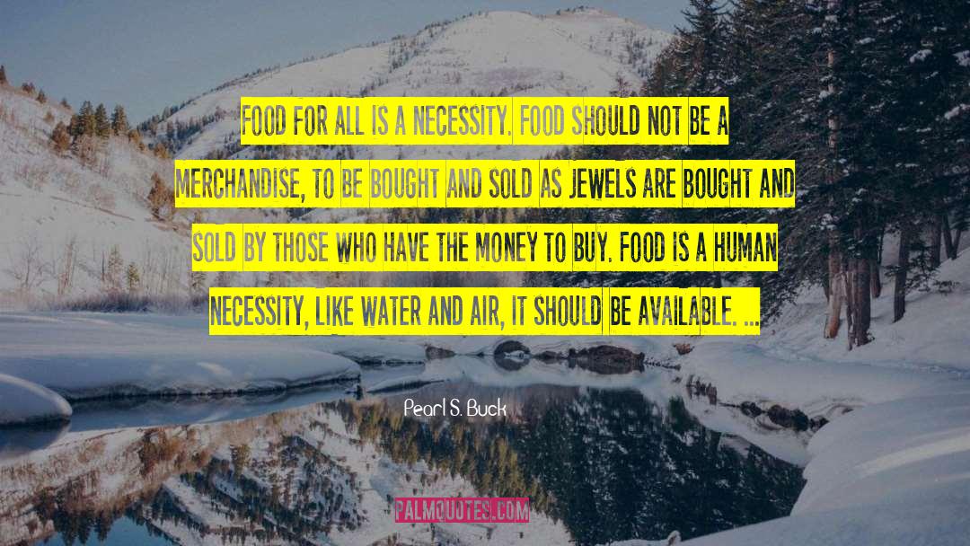 Merchandise quotes by Pearl S. Buck