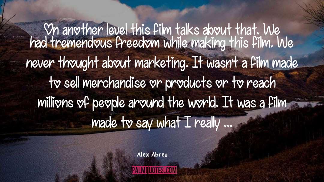 Merchandise quotes by Alex Abreu