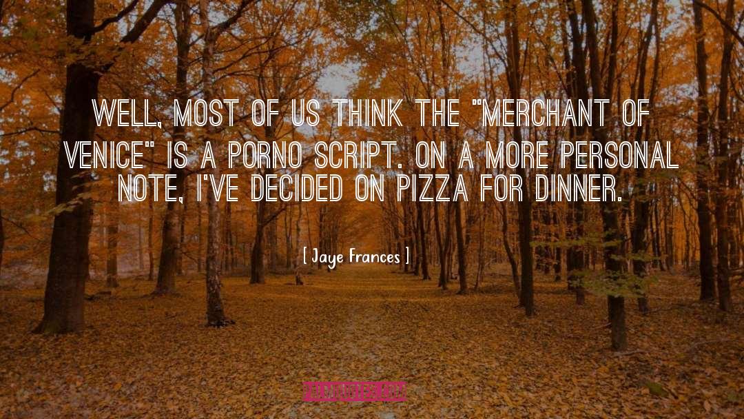 Merchant Of Venice Famous quotes by Jaye Frances