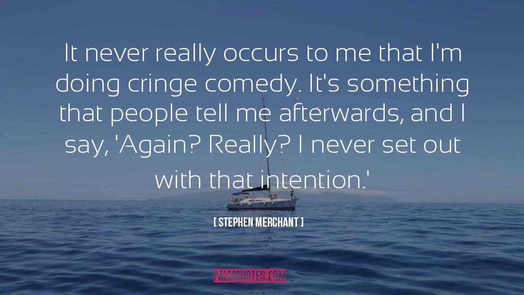 Merchant quotes by Stephen Merchant