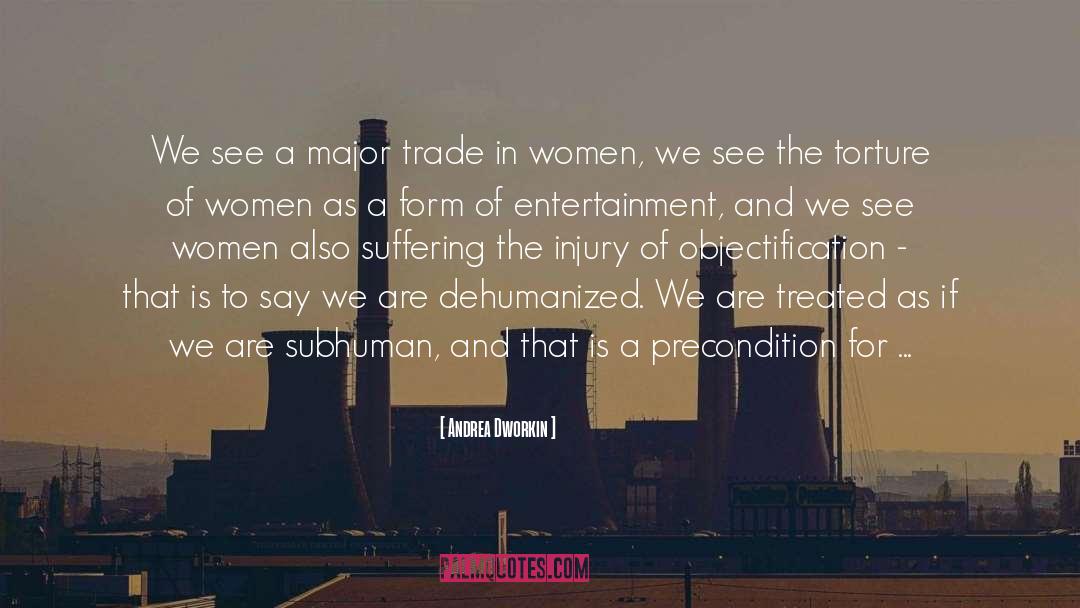Merchanting Trade quotes by Andrea Dworkin