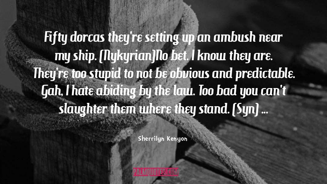 Merchantmen Ships quotes by Sherrilyn Kenyon