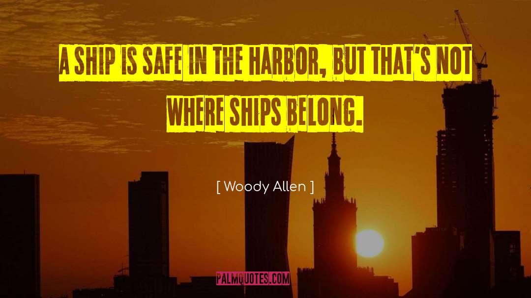 Merchantmen Ships quotes by Woody Allen