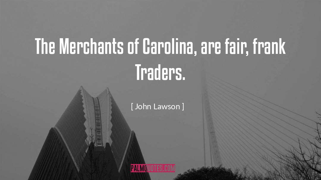 Merchants quotes by John Lawson
