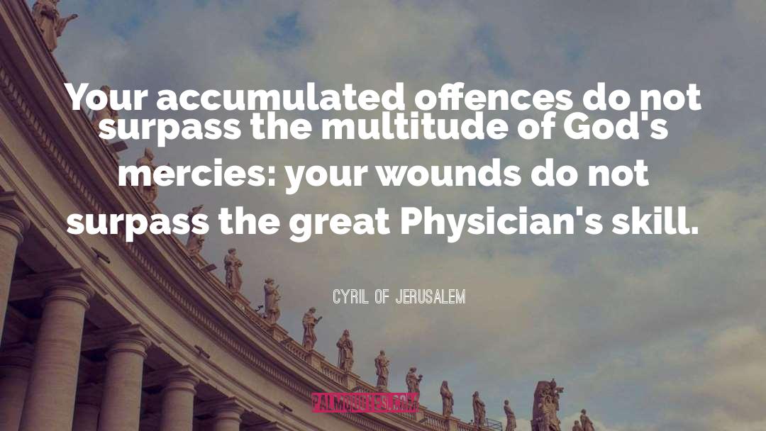 Mercies quotes by Cyril Of Jerusalem