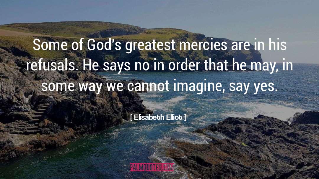 Mercies quotes by Elisabeth Elliot