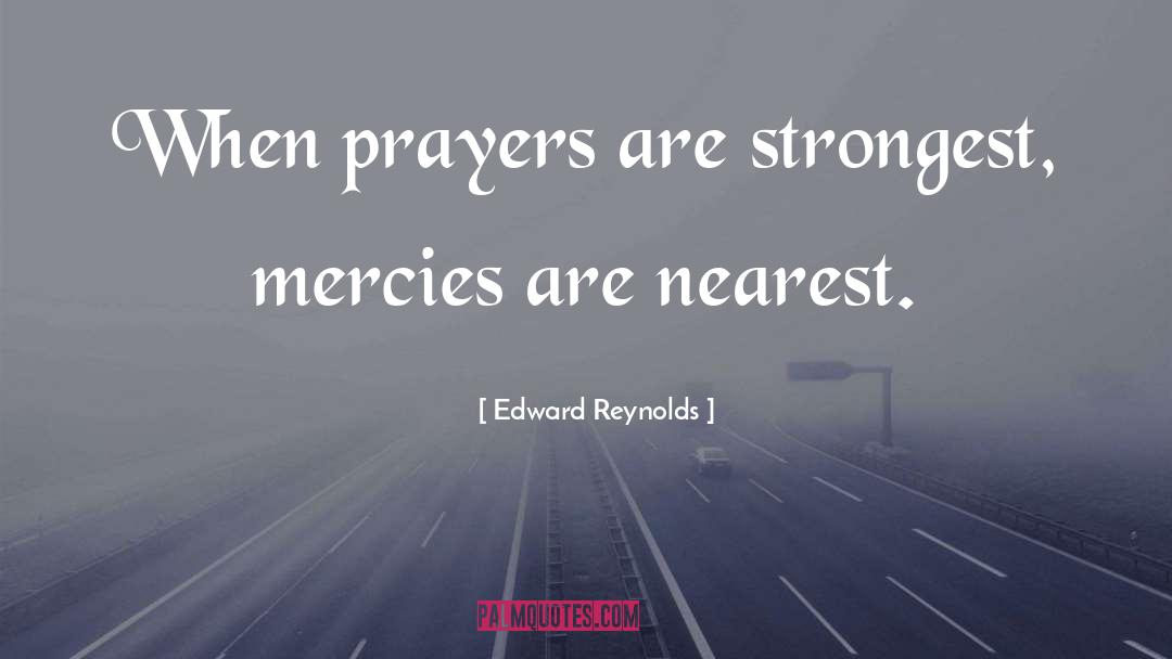 Mercies quotes by Edward Reynolds