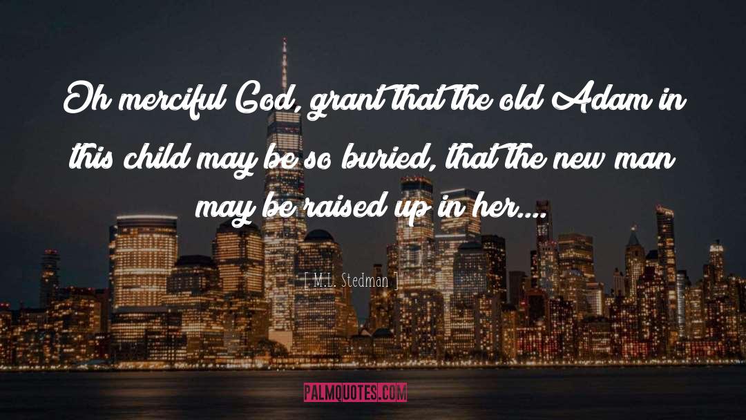 Merciful God quotes by M.L. Stedman