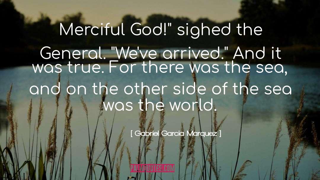 Merciful God quotes by Gabriel Garcia Marquez