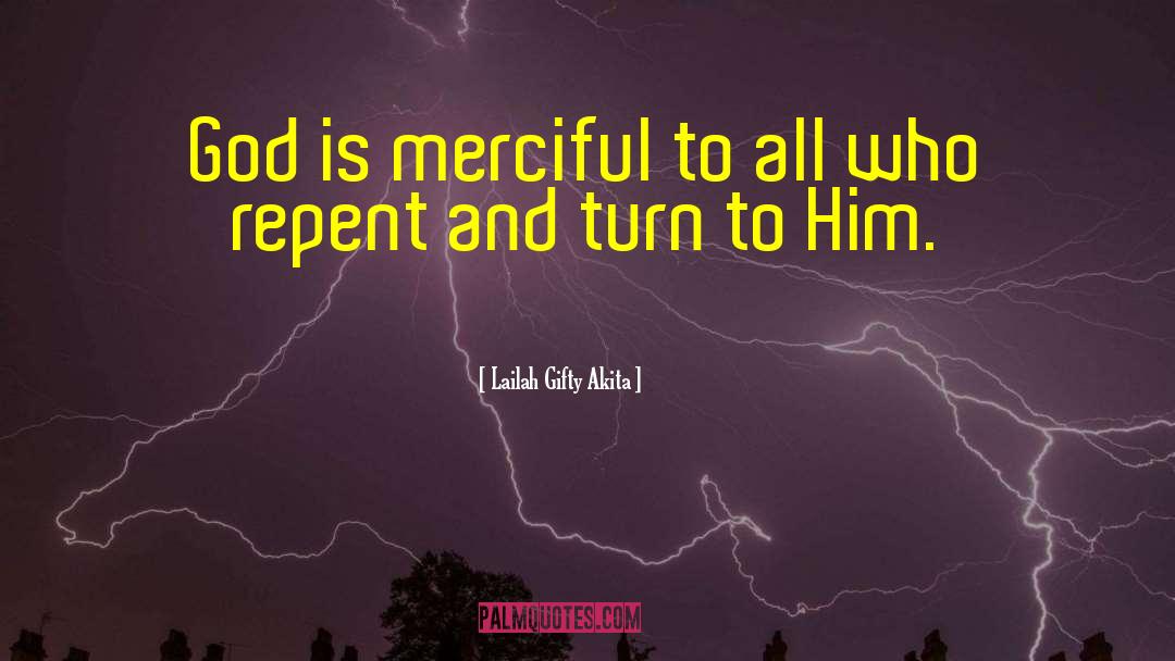 Merciful quotes by Lailah Gifty Akita