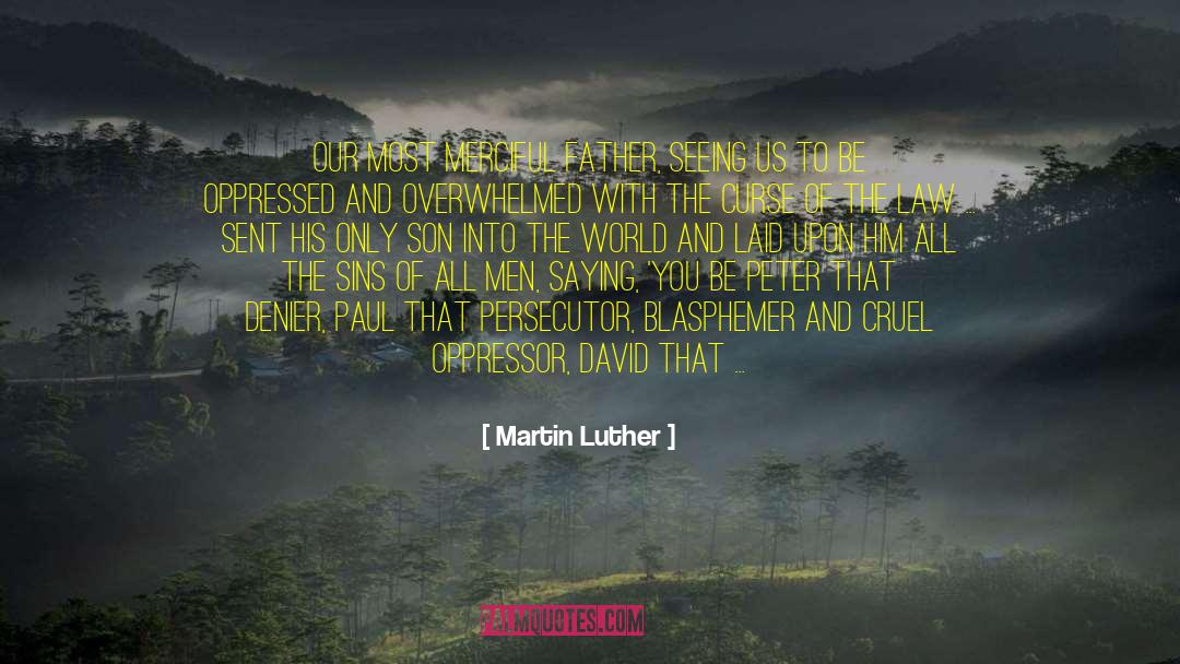 Merciful quotes by Martin Luther