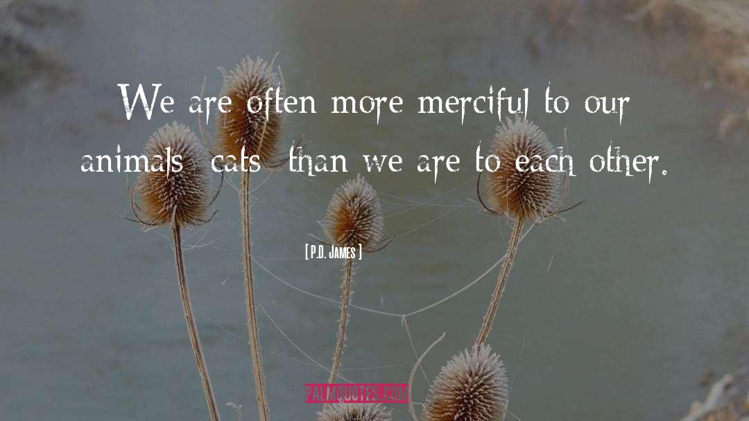 Merciful quotes by P.D. James