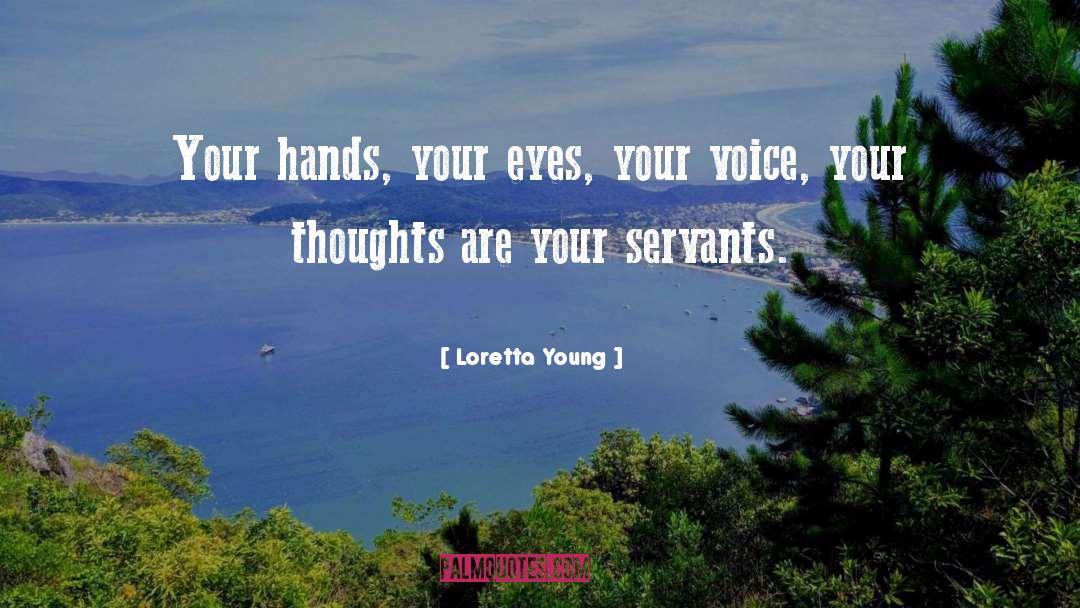 Merciful Servants quotes by Loretta Young