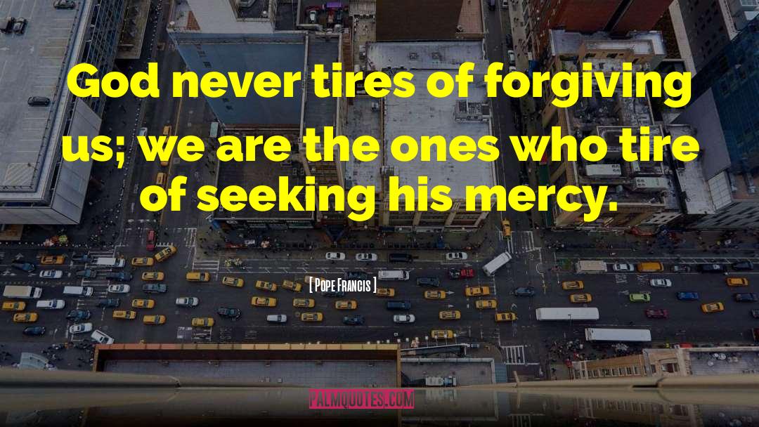Mercy Forgiveness quotes by Pope Francis