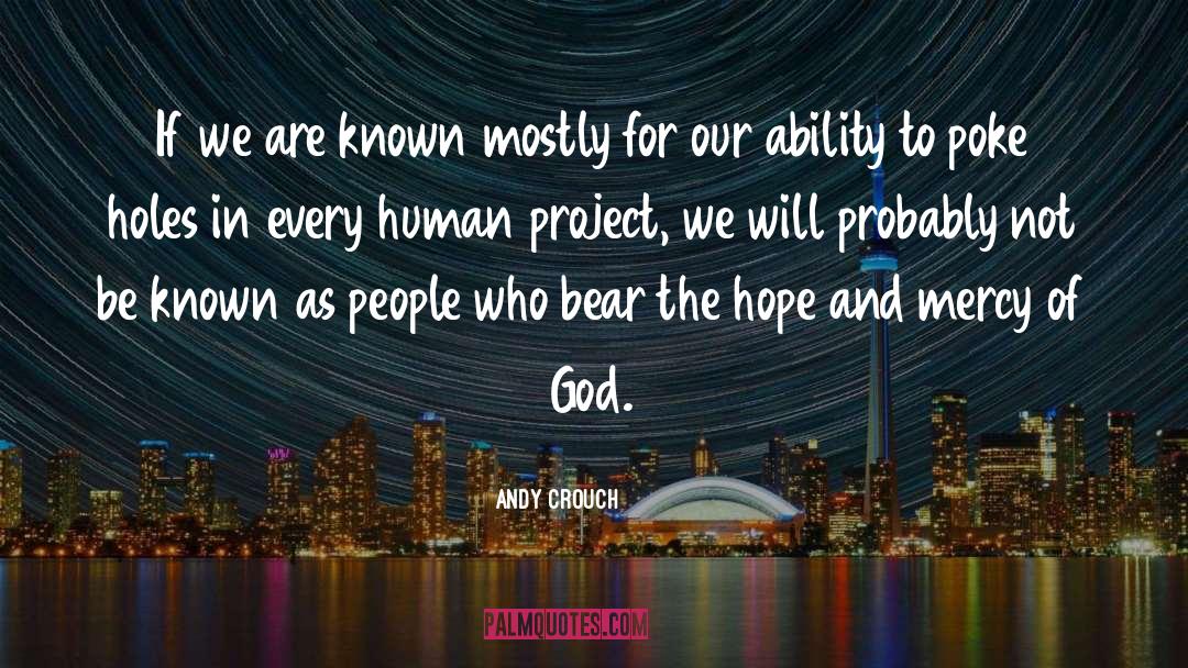 Mercy Of God quotes by Andy Crouch