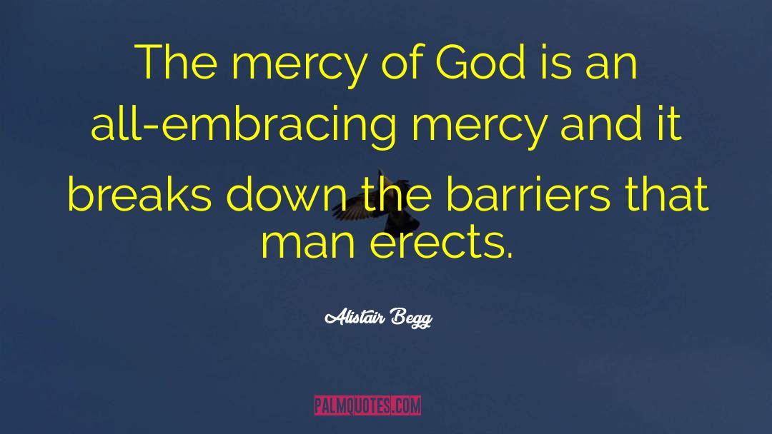 Mercy Of God quotes by Alistair Begg