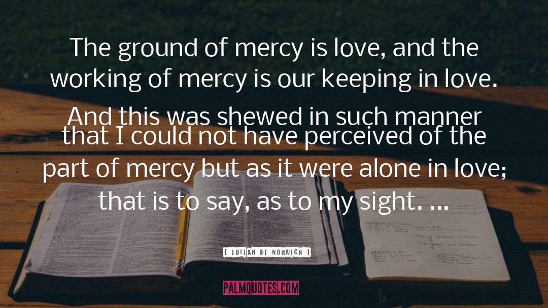 Mercy quotes by Julian Of Norwich