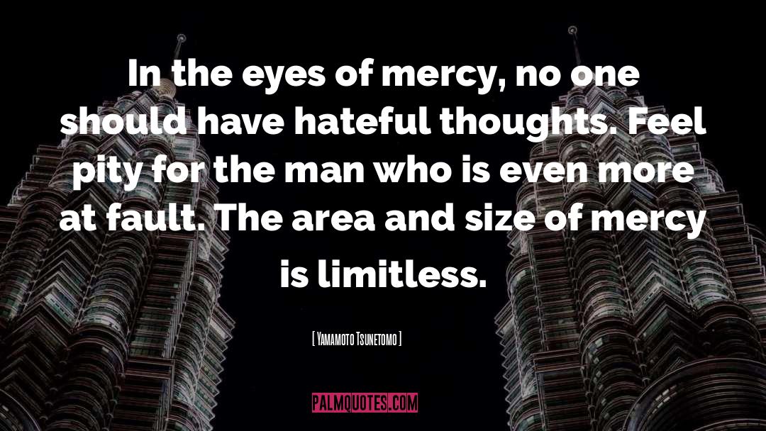 Mercy quotes by Yamamoto Tsunetomo