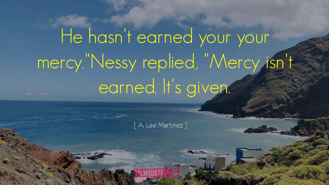 Mercy Torah quotes by A. Lee Martinez