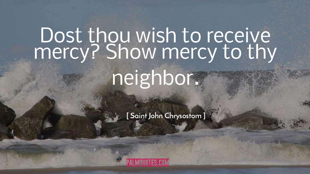 Mercy Torah quotes by Saint John Chrysostom