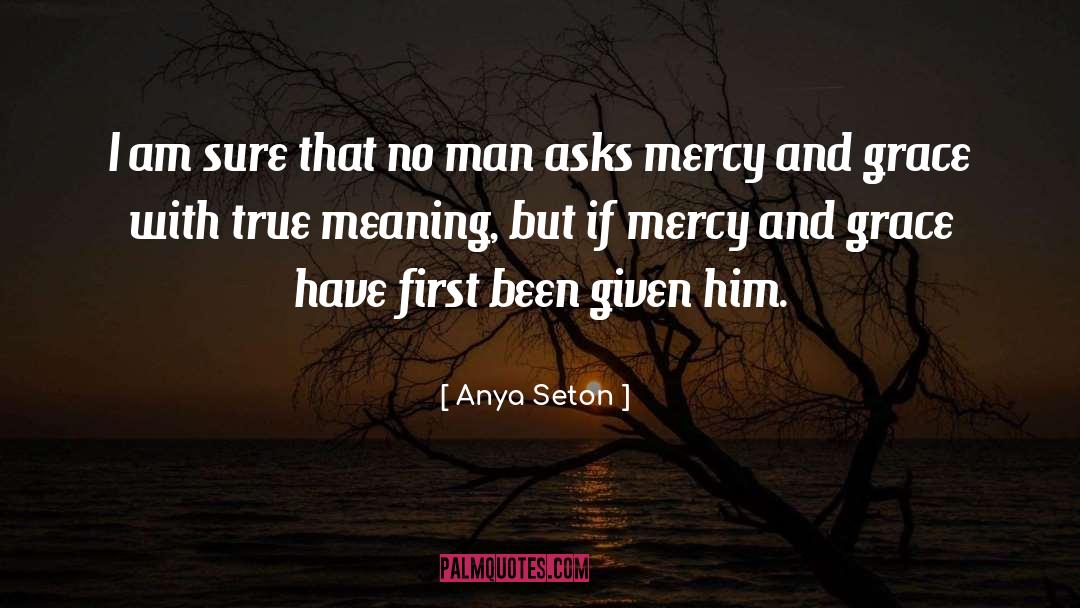 Mercy Torah quotes by Anya Seton