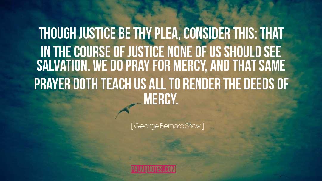 Mercy Torah quotes by George Bernard Shaw
