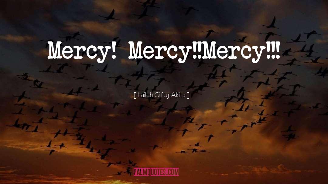 Mercy Torah quotes by Lailah Gifty Akita