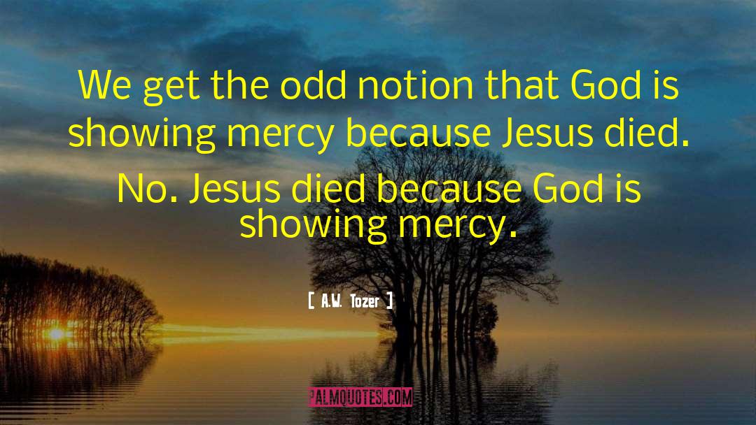 Mercy Wong quotes by A.W. Tozer