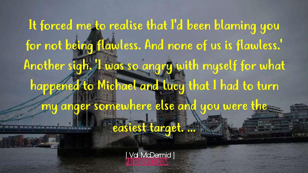 Mercyme Flawless quotes by Val McDermid