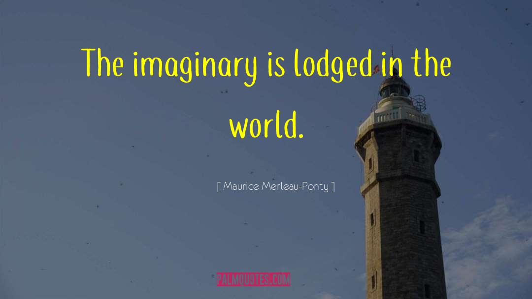 Mereau Ponty quotes by Maurice Merleau-Ponty