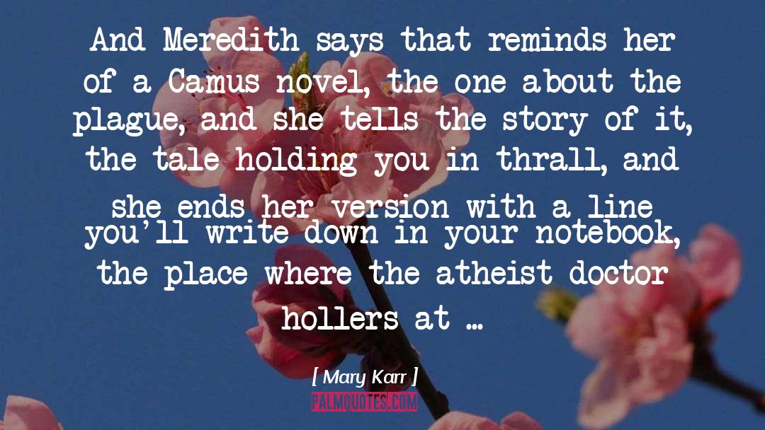 Meredith Combs quotes by Mary Karr