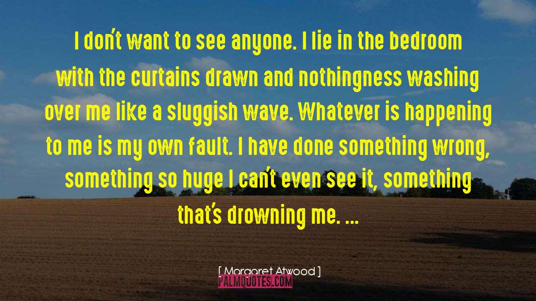 Meredith Grey Drowning quotes by Margaret Atwood