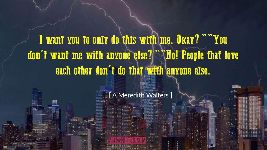 Meredith quotes by A Meredith Walters
