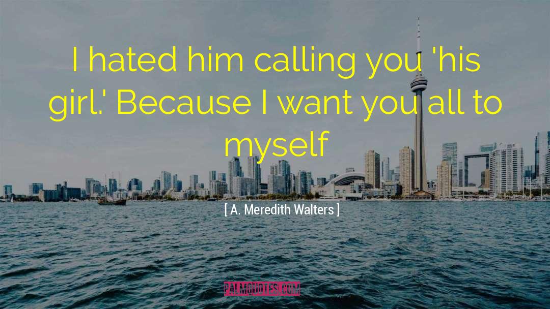 Meredith quotes by A. Meredith Walters