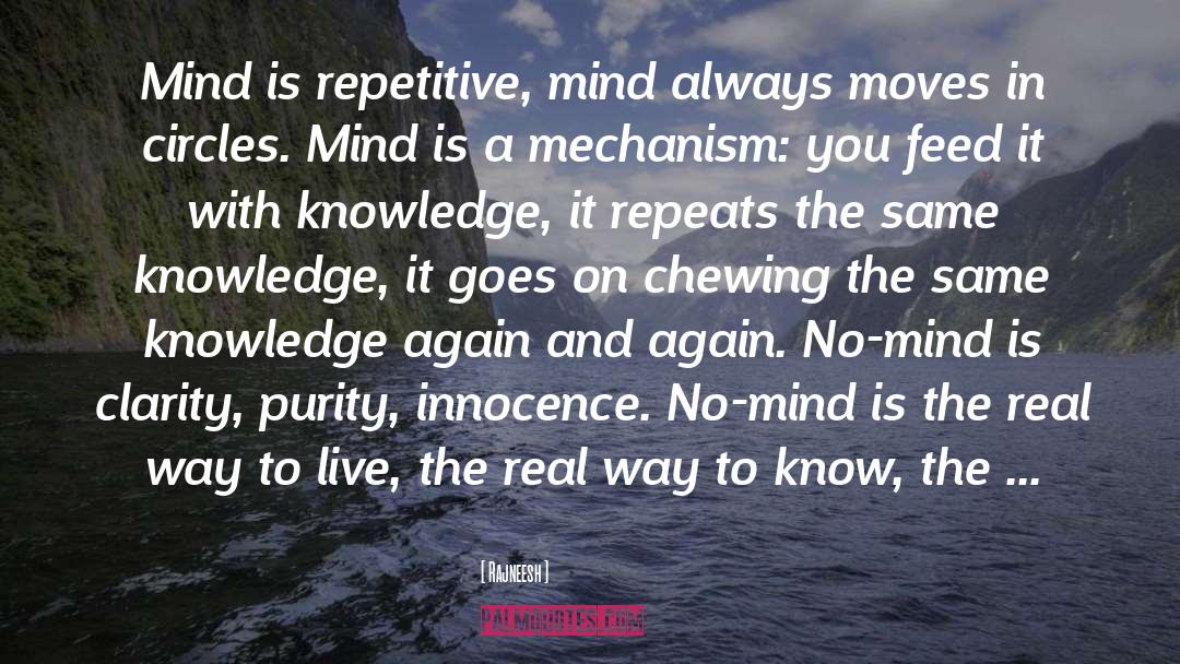 Merely A Mechanism quotes by Rajneesh