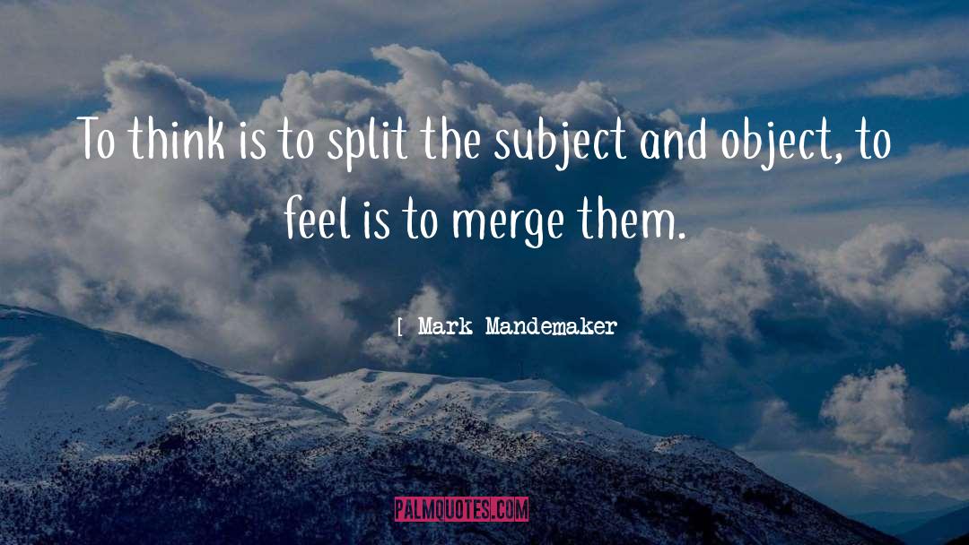 Merge quotes by Mark Mandemaker