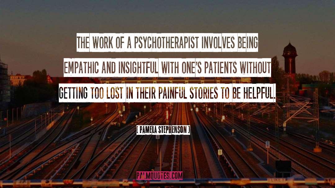 Meridian Psychotherapist quotes by Pamela Stephenson