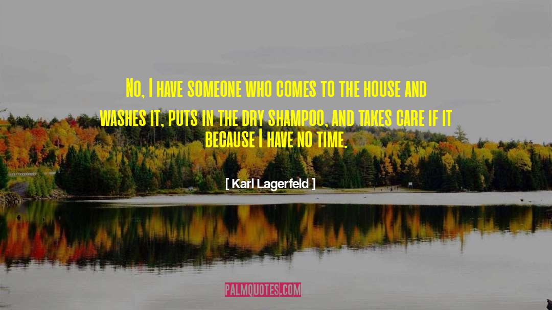 Meriting Shampoo quotes by Karl Lagerfeld